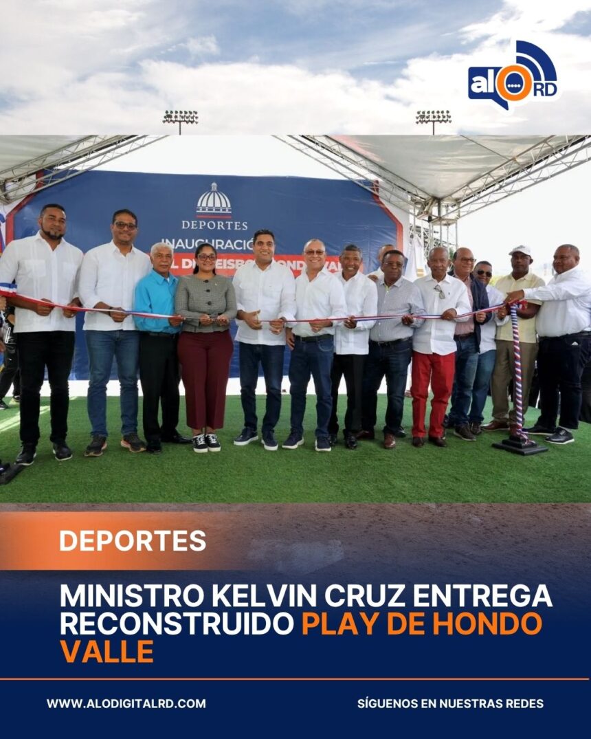 Ministro Kelvin Cruz entrega estadio reconstruido en Hondo Valle