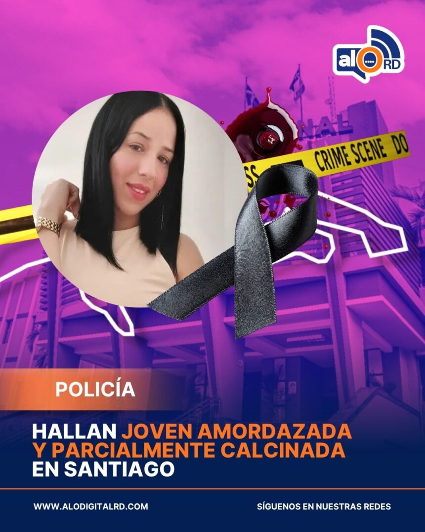 Hallan joven amordazada y parcialmente calcinada en Santiago; investigan feminicidio