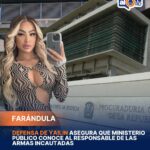 Defensa de Yailin asegura que Ministerio Público conoce al responsable de las armas incautadas