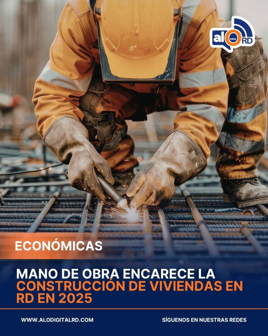 Mano de obra encarece la construcción de viviendas en RD en 2025
