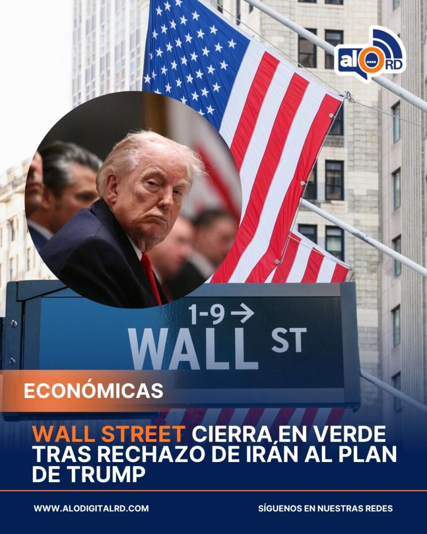 Wall Street cierra en verde tras rechazo de Irán al plan de Trump