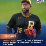 Oneil Cruz conecta dos jonrones en victoria de los Piratas sobre Cincinnati