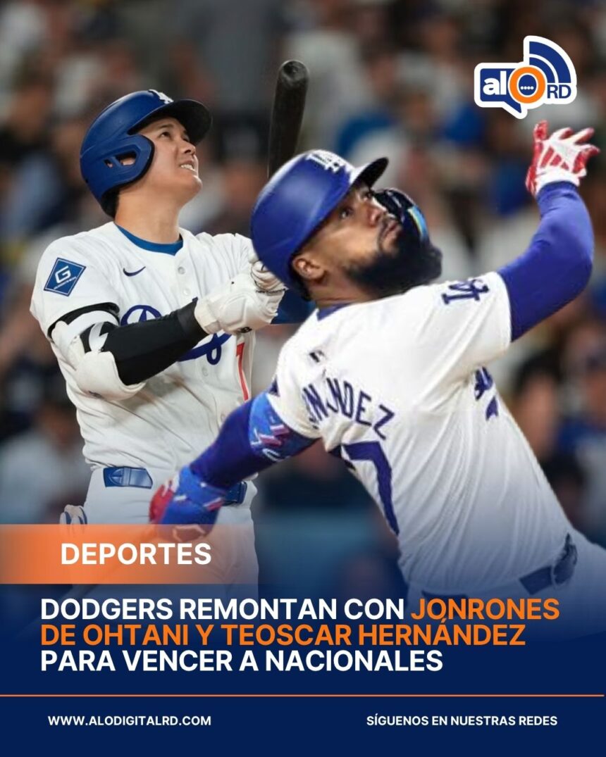 Dodgers remontan con jonrones de Ohtani y Teoscar Hernández para vencer a Nacionales