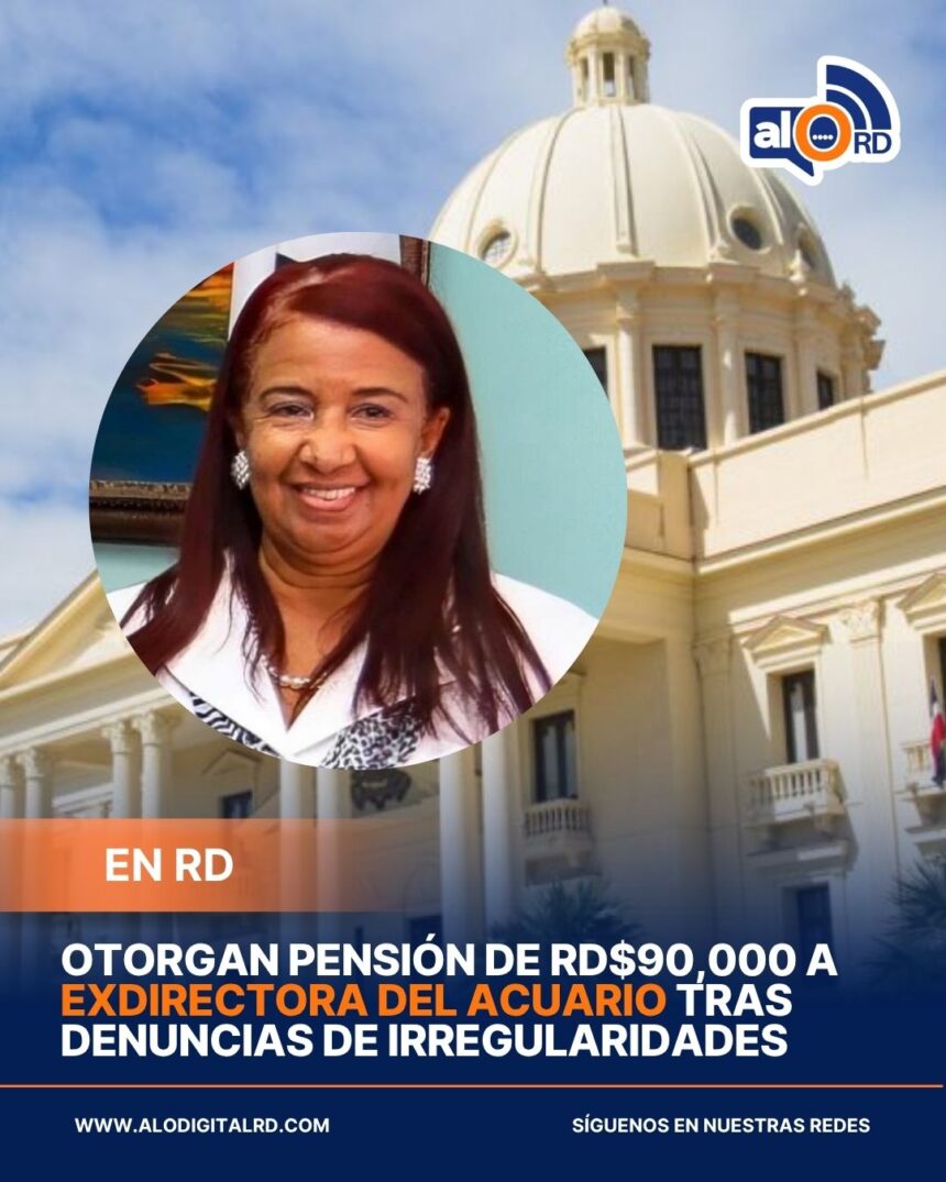 Abinader otorga pensión de RD$90,000 a exdirectora del Acuario tras denuncias de irregularidades