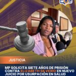MP solicita siete años de prisión contra Elizabeth Silverio en nuevo juicio por usurpación en salud