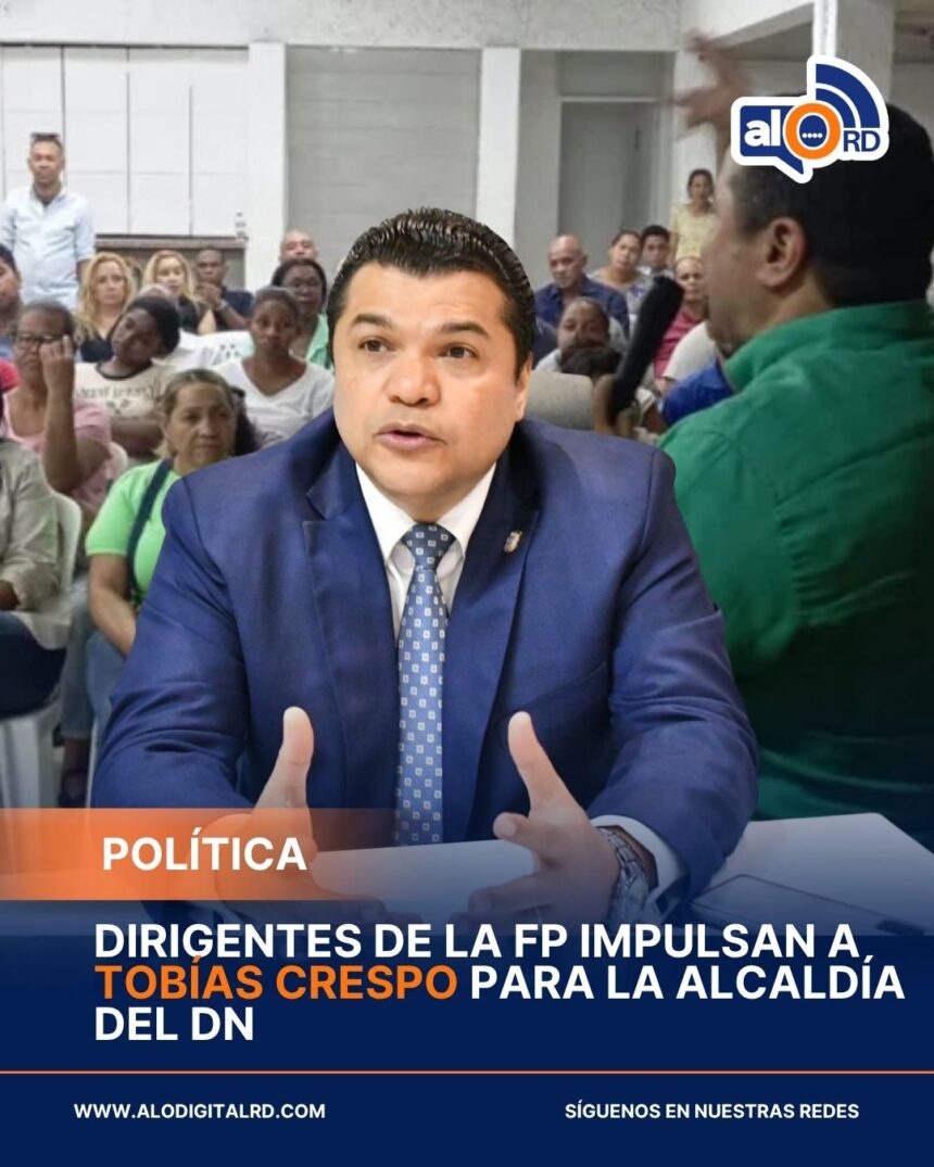 Dirigentes de la FP impulsan a Tobías Crespo para la alcaldía del DN