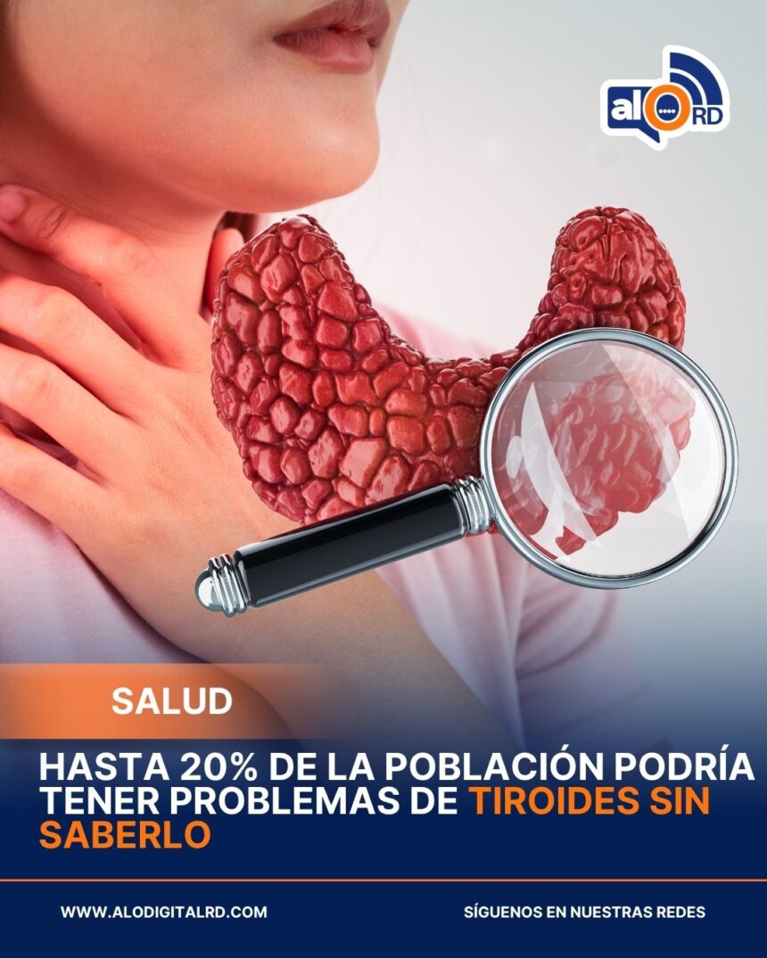 Hasta 20% de la población podría tener problemas de tiroides sin saberlo