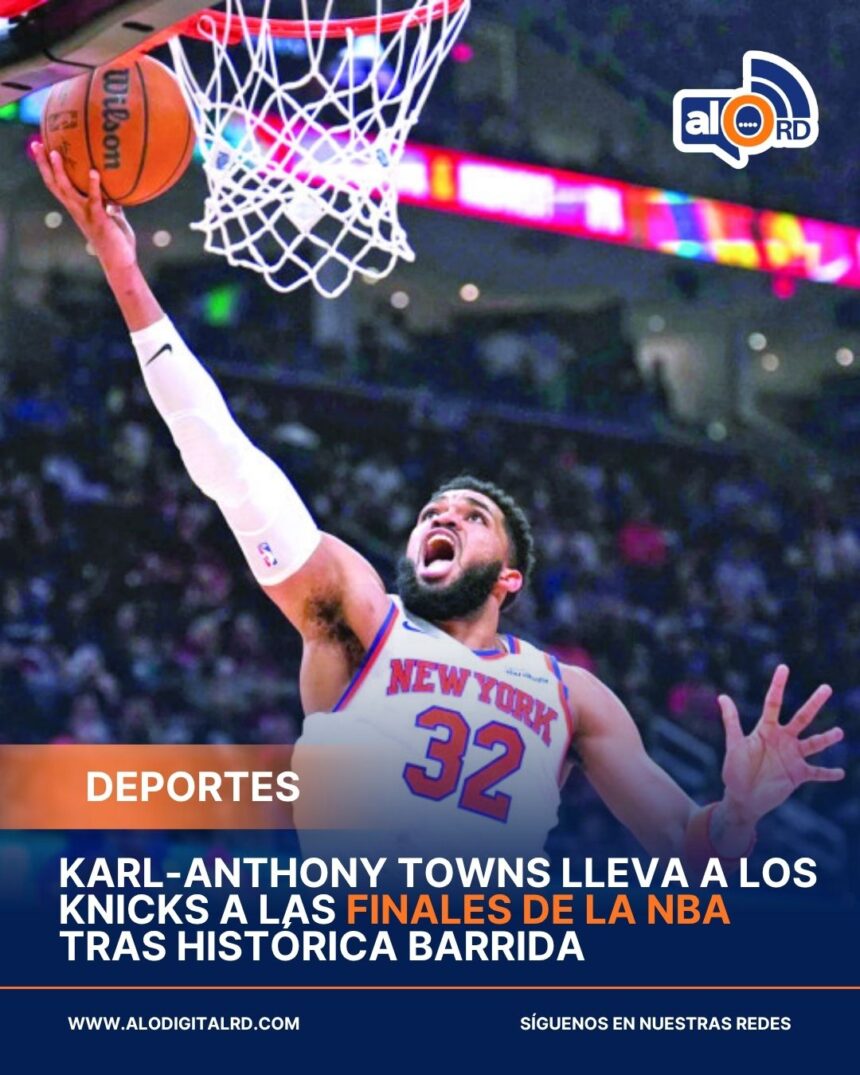 Karl-Anthony Towns y los Knicks avanzan a la final de la NBA