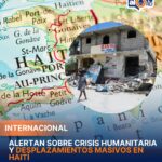 ONU alerta sobre crisis humanitaria y desplazamientos masivos en Haití