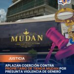 Aplazan coerción contra propietario de tienda Mudan por presunta violencia de género