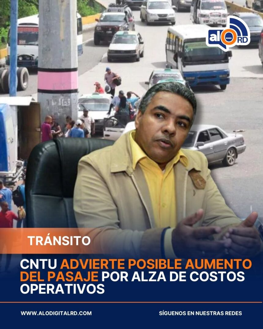 CNTU advierte posible aumento del pasaje por alza de costos operativos