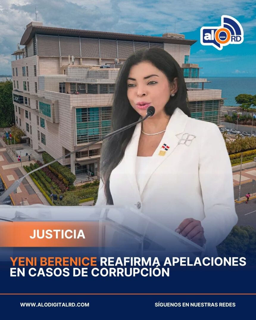 Yeni Berenice reafirma apelaciones en casos de corrupción